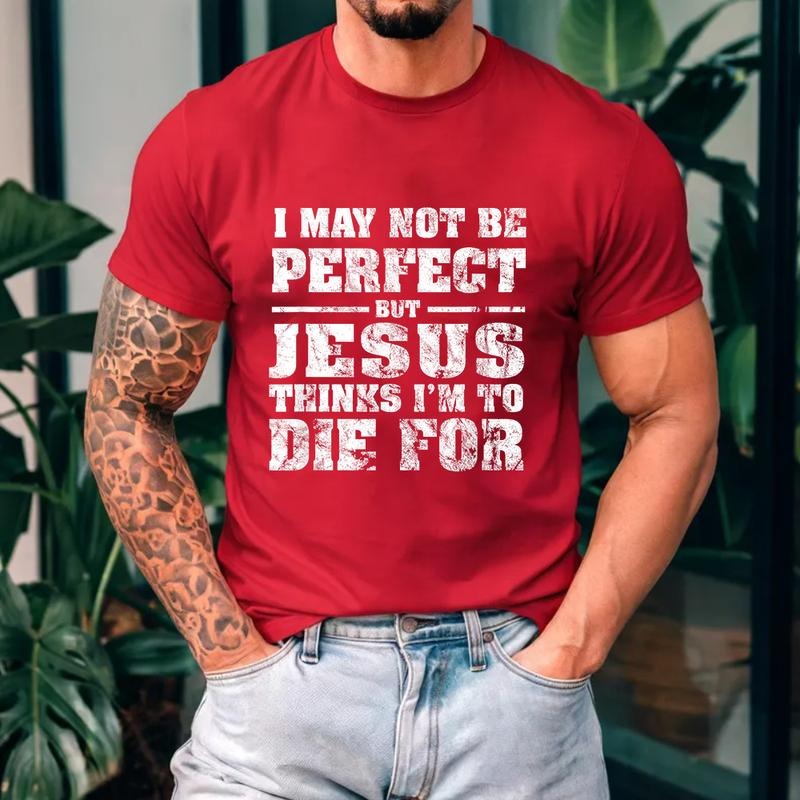 Not Perfect But Jesus Died for Me Tee Pure Cotton Fabric Casual Streetstyle Crew Neck Short Sleeve T-Shirt Trendy Tops...