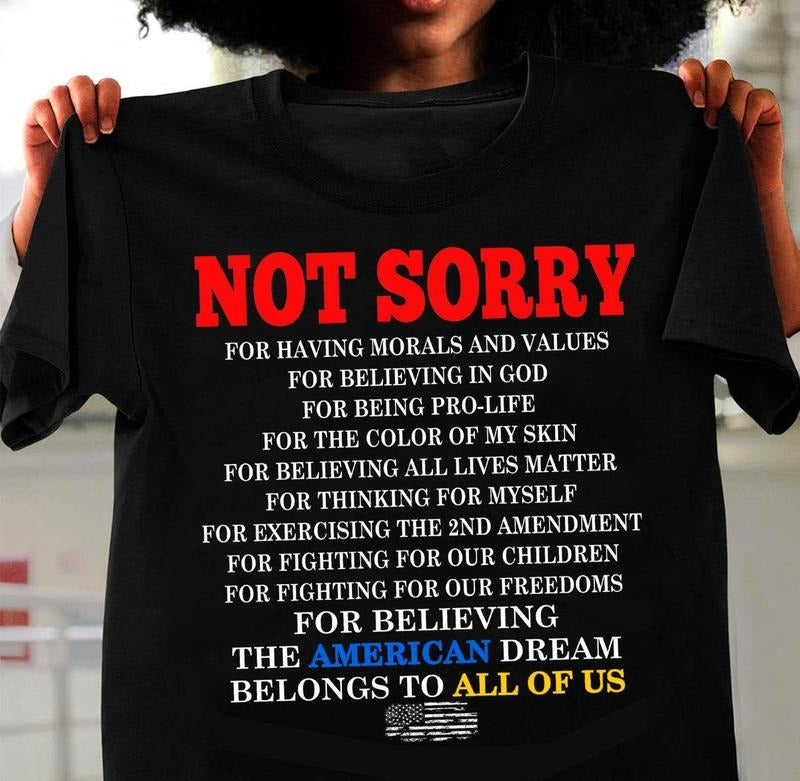 Not Sorry For Believing The American Dream Belongs To All Of Us Unisex Tee, 100% Cotton Unisex Shirt for Men and Women...