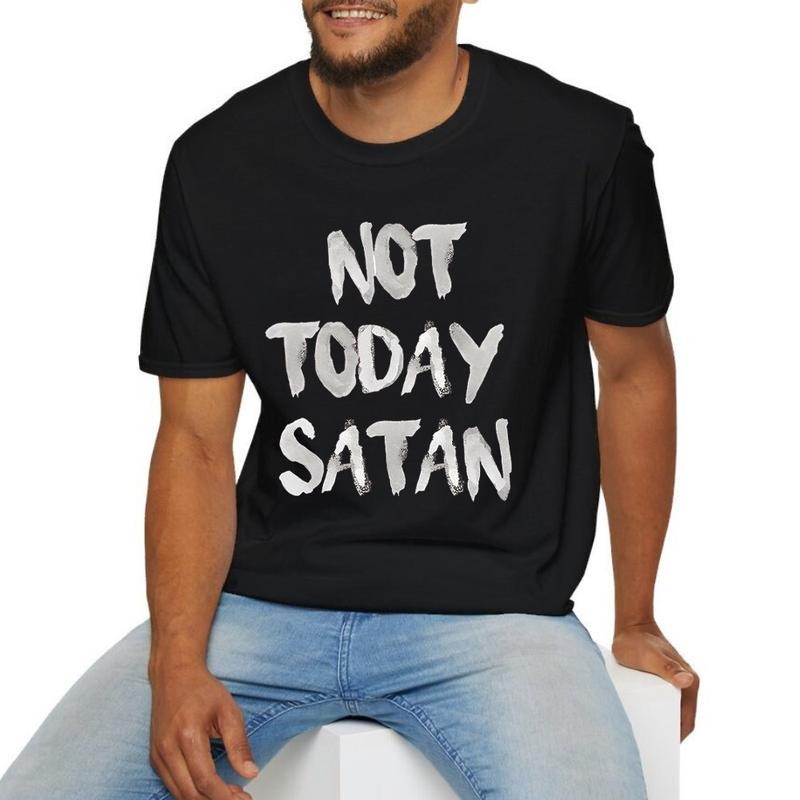 Not Today Satan Tee Pure Cotton Fabric Casual Streetstyle Crew Neck Short Sleeve T-Shirt Trendy Tops for Women for Men...