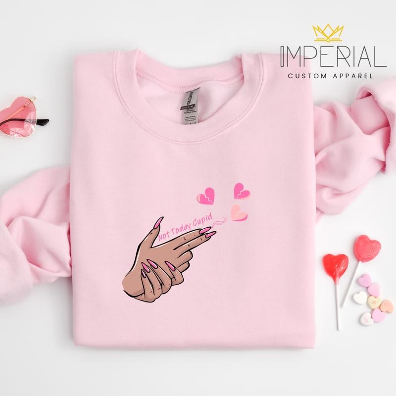 Not Today, Cupid Valentines Day T-Shirt, Valentines Day Sweatshirt, Valentines Day Sweatshirt, VDay Sweatshirt Hoodie