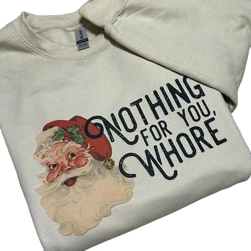 Nothing For You Santa Sweatshirt Menswear Comfy sweatshirt T-Shirts, Hoodie | UrbanDripWear.com