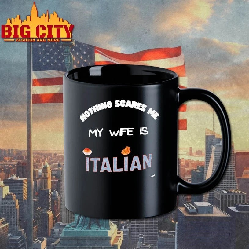 Nothing Scares Me My Wife Is Italian T-shirt