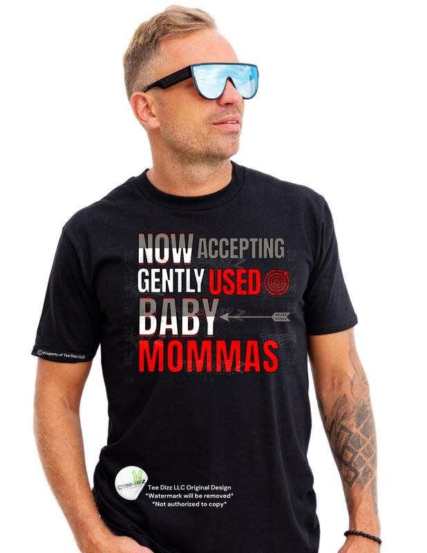 Now accepting gently used baby mommas - Men's funny Graphic T-shirt Hoodie, Sweatshirt | UrbanDripWear.com