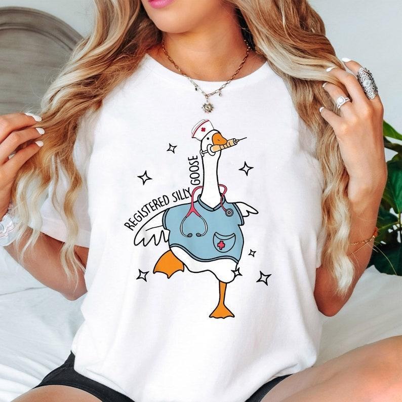 Nurse Silly Goose T-shirt, Nursing Student Shirt, Nurse Gift, Funny Goose Tee, Trendy Gift For Her, Graphic Hoodie,...