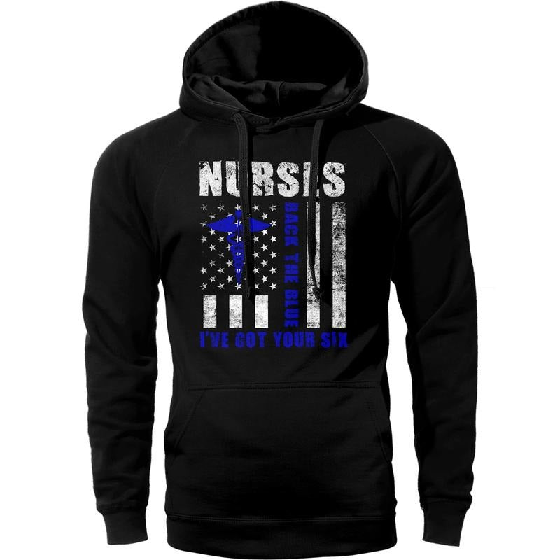 Nurses I've Got Your Six Police Nurse Support Sweatshirt Hoodie! Cotton Fabric T-Shirts | UrbanDripWear.com