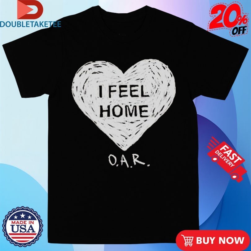 OAR I Feel Home Heart Shirts
