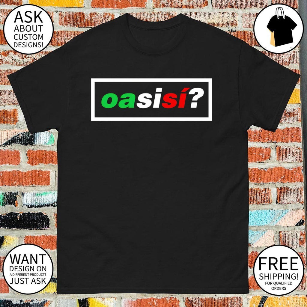 Oasisi Y Si Si Oasis Band Mexico Soccer World Cup 2026 parody logo shirt