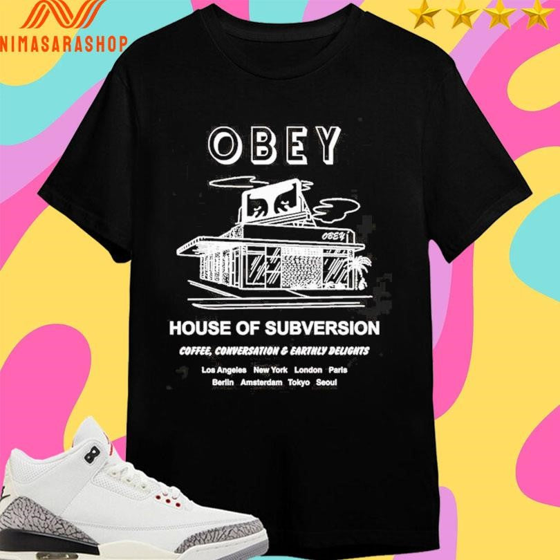 Obey House Of Subversion Coffee Conversation And Earthly Delights Shirts
