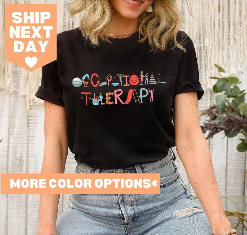 Occupational Therapy Shirt Occupational Therapist Shirt Ot Shirt Special Education Shirt Therapist Shirt Ot Assistant...