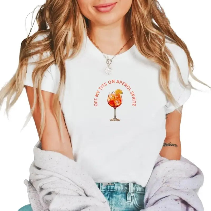 Off My Tits On Aperol Spritz T-Shirt, Fun Cocktail Graphic Tee, Casual Summer Drink Shirt, Unique Gift for Cocktail...
