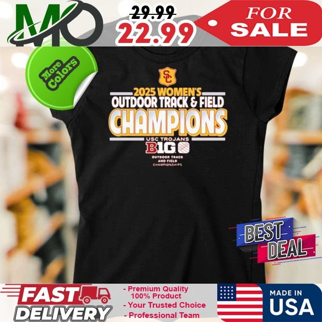 2025 Women’s Outdoor Track And Field Champions Usc Trojans Big Outdoor Track And Field Champions Shirt