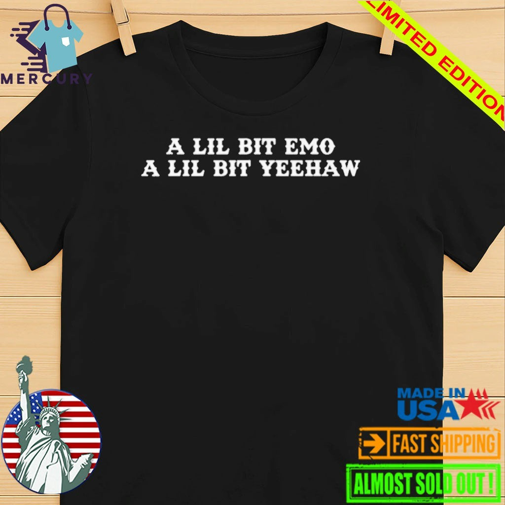 A Lil Bit Emo A Lil Bit Yeehaw Shirt