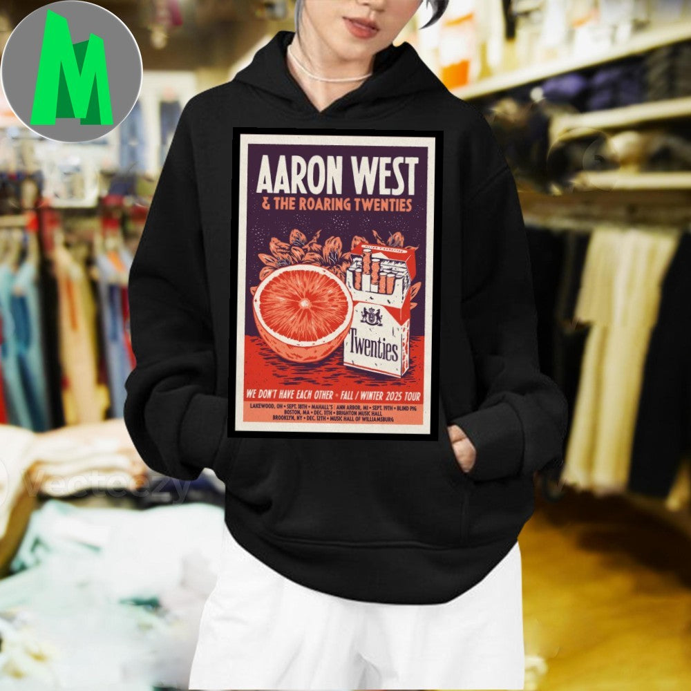 Aaron West & The Roaring Twenties We Don’t Have Each Other Fall Winter 2025 Tour Poster Graphic T-Shirt