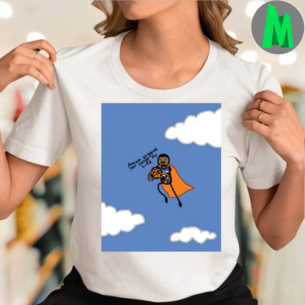 Aaron Wiggins You Saved My Life Tee Shirt