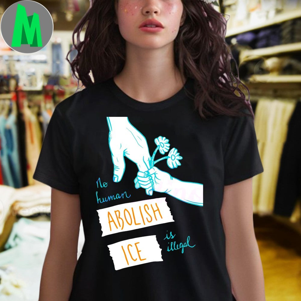 Abolish Ice No Human Is Illegal Shirt