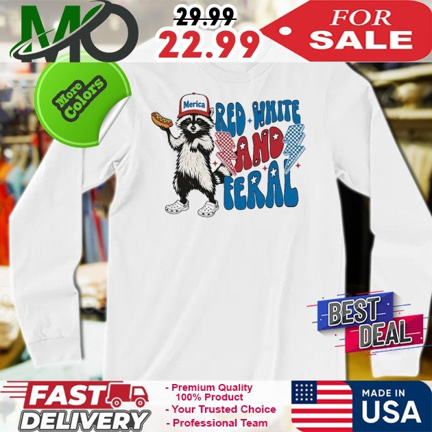 America Red White And Feral Shirt
