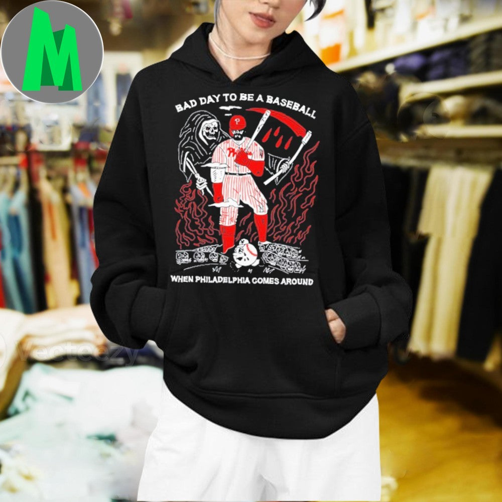 Bad Day To Be A Baseball When Philadelphia Comes Around Graphic T-Shirt