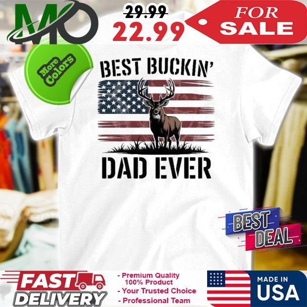 Best Buckin’ Dad Ever Deer Hunting Father’s Day Dad Shirt