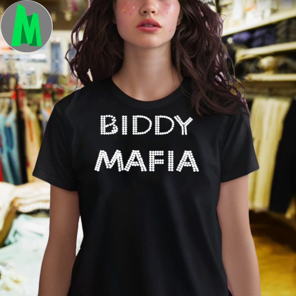 Biddy Mafia T-Shirt Slogan Graphic Tee Humorous Quote Apparel Novelty Gift Idea