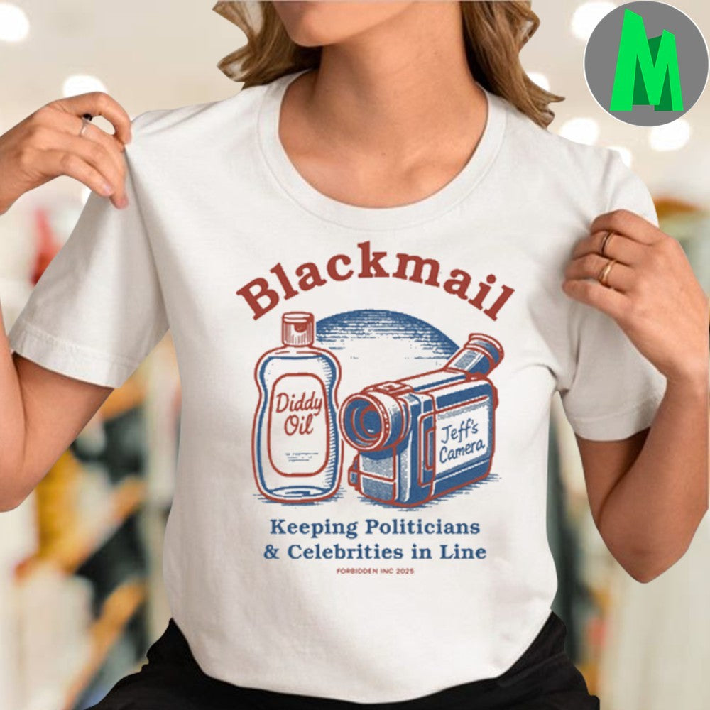 Blackmail Diddy Oil Jeff’s Camera Satirical Shirt