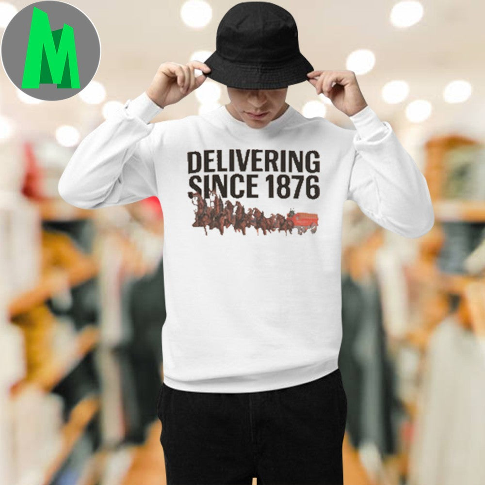 Budweiser ‘Delivering Since 1876 Shirt