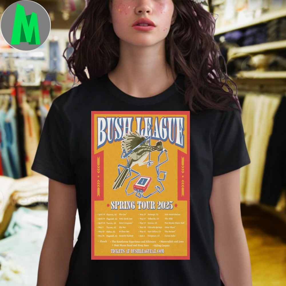 Bush League 2025 Spring Tour T-Shirt Concert Schedule Graphic Tee Live Music Band Apparel