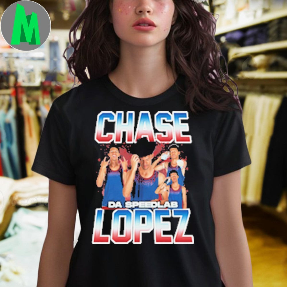 Chase Da Speedlab Lopez Fan Shirt