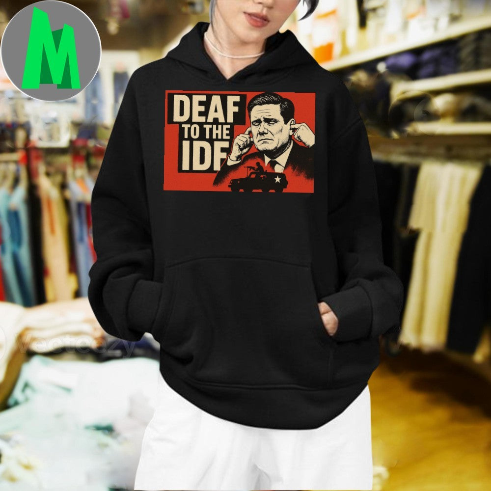Deaf To The IDF Political Protest Shirt