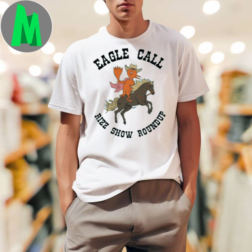 Eagle Call Rizz Show Roundup Western Cowboy Humor T-Shirt