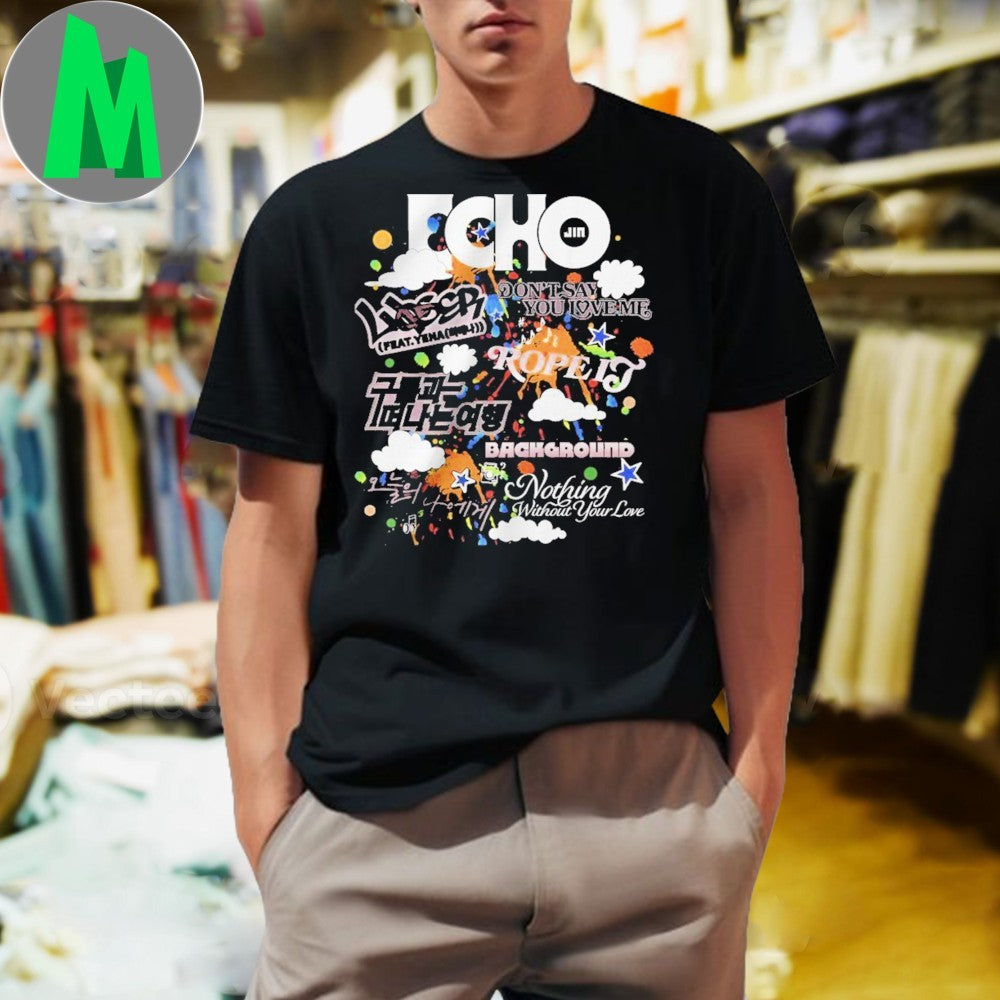Echo Jin Don’t Say Love Me T-Shirt