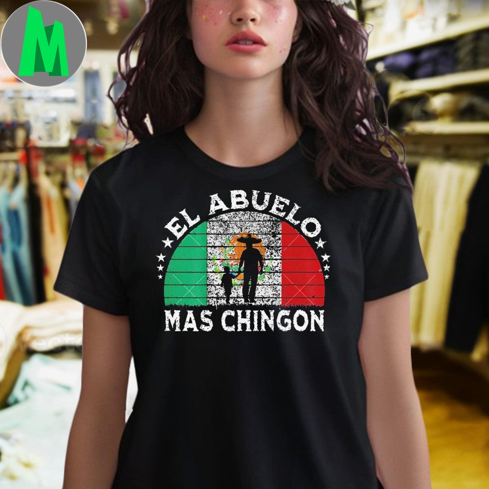 El Abuelo Mas Chingon Mexican Grandpa Flag Cinco De Mayo T-Shirt