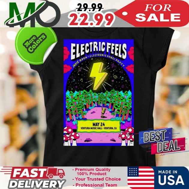 Electric Feels Indie Rock Electronic Dance Party Ventura Music Hall 5-24-2025 Poster Shirt