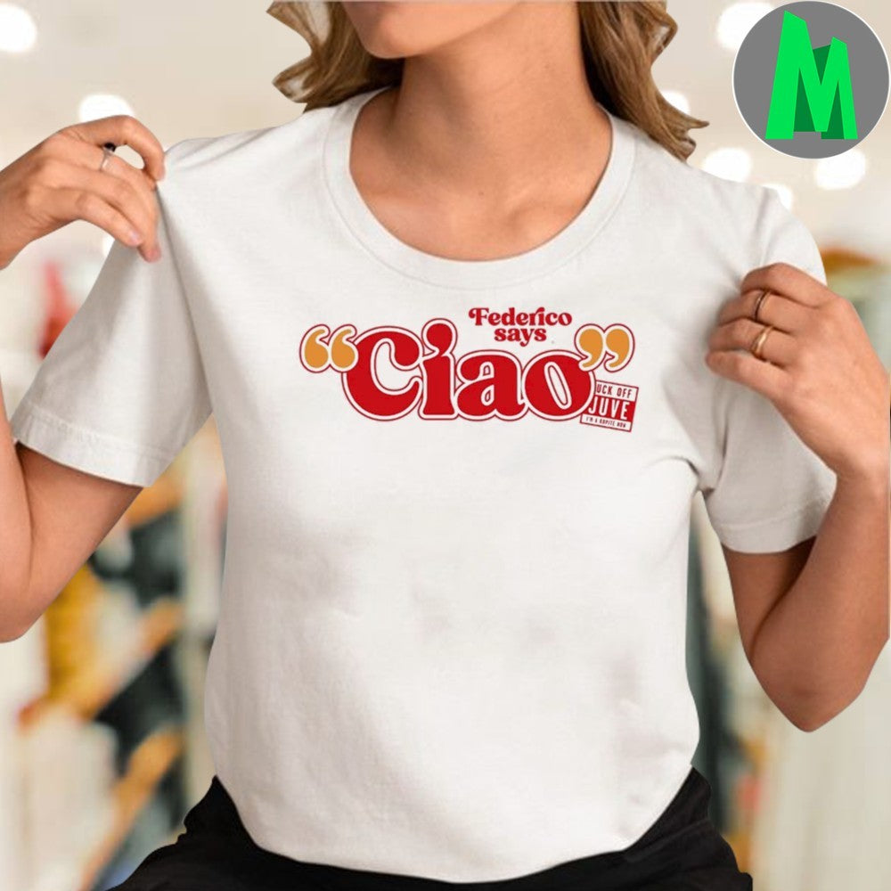 Federico Says CIAO Shirt