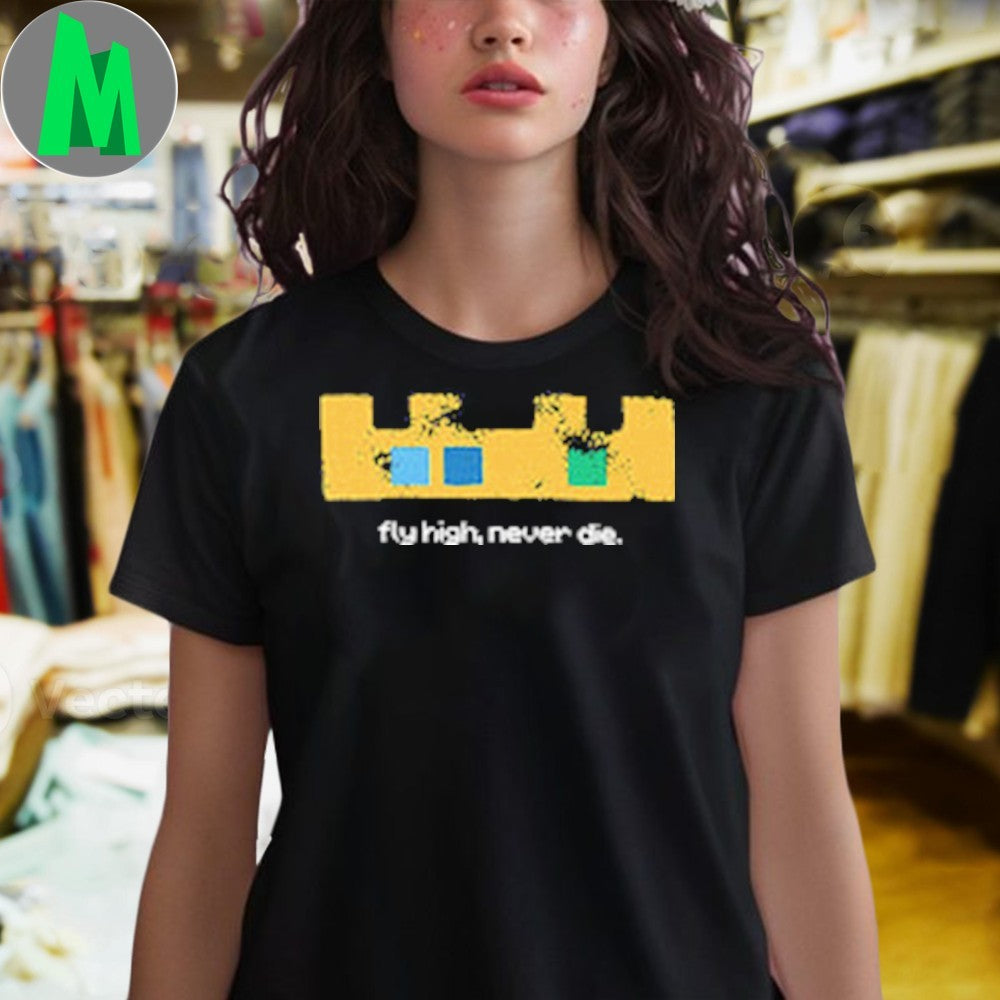 Fly High, Never Die Shirt