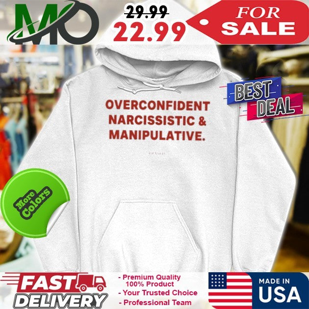 Frases Overconfident Narcissistic and Manipulative Shirt