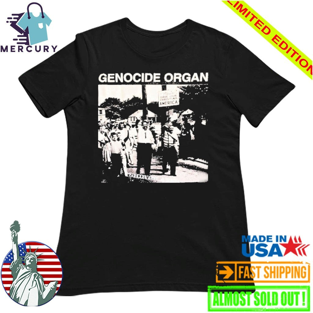 Genocide Organ Save Our Christian America Shirt