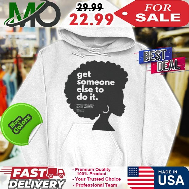 Get Someone Else to Do It Shirt