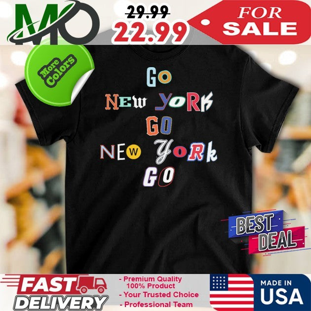 Go New York Go New York Go Shirt