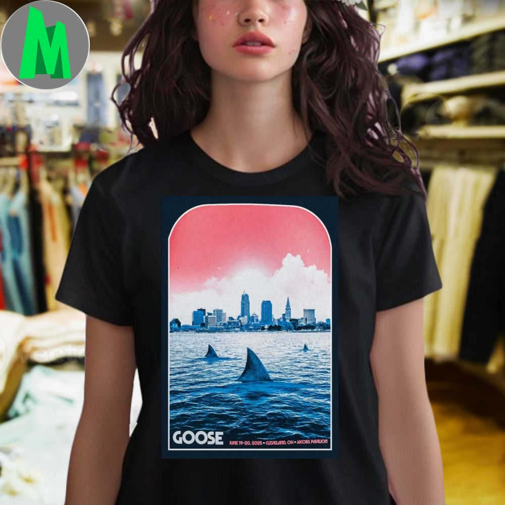 Goose June 19-20 2025 Cleveland Jacobs Pavilion Shark Poster T-Shirt