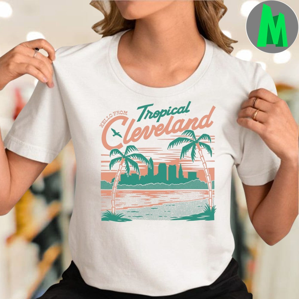 Hello From Tropical Cleveland Palm Trees Skyline Shirt