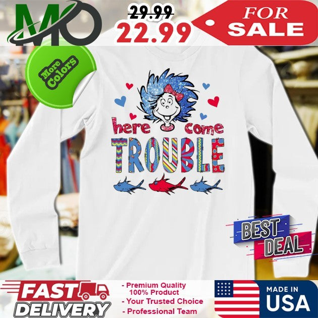 Here Comes Trouble Thing 1 Thing 2 Shirt