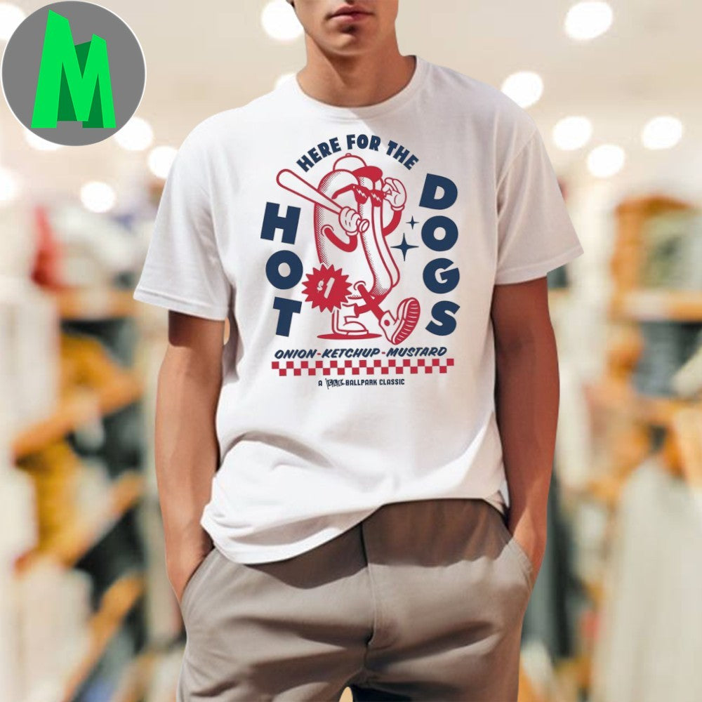 Here For The Hot Dogs Onion Ketchup Mustard Shirt