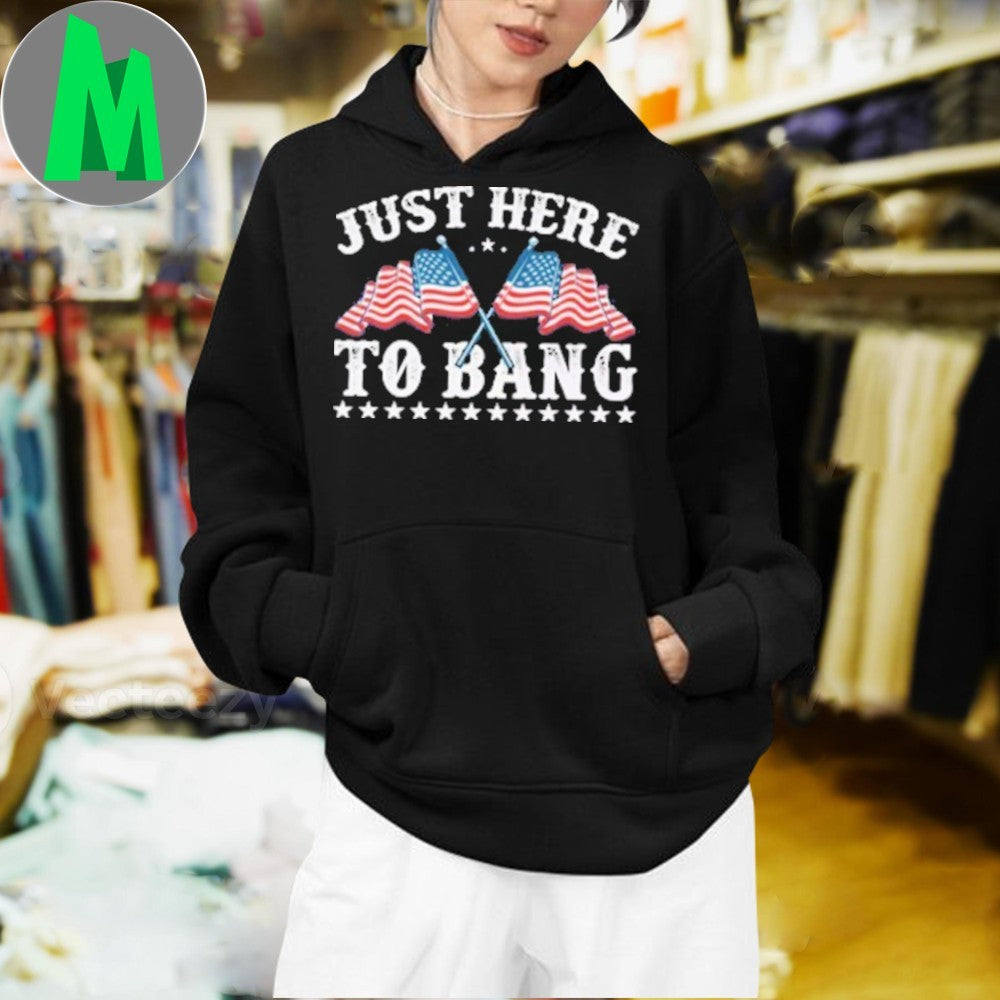 Here To Bang 4Th July American Shirt