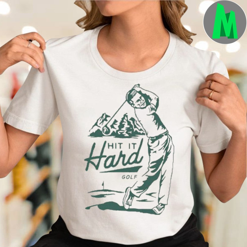 Hit It Hard Golf Graphic T-Shirt Funny Golfer Tee
