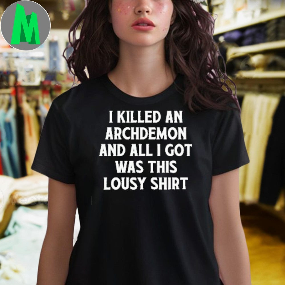 I Killed an Archdemon and All I Got Was This Lousy Shirt