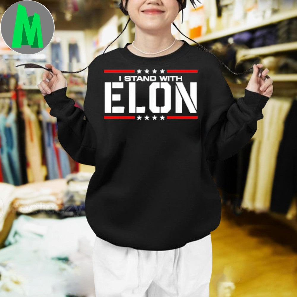 I Stand With Elon Political Slogan Shirt