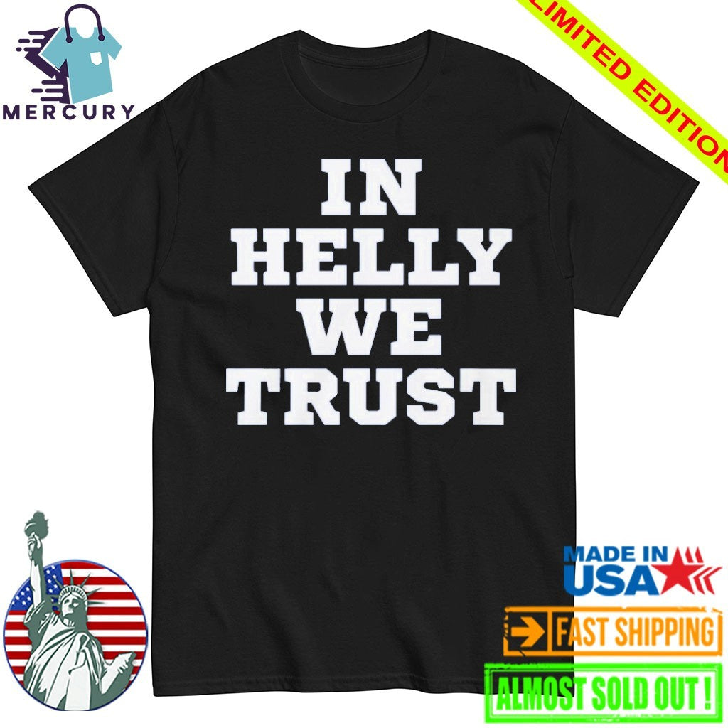 In Helly We Trust Connor Hellebuyck Team USA Shirt
