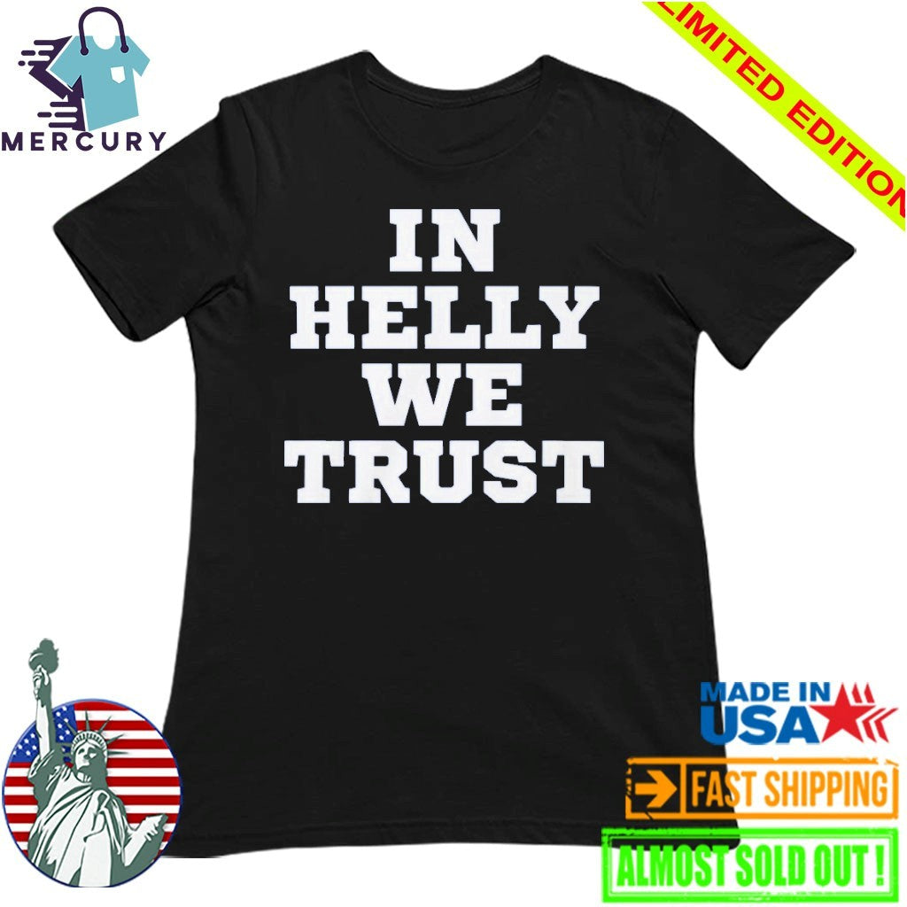 In Helly We Trust Connor Hellebuyck Team USA Shirt