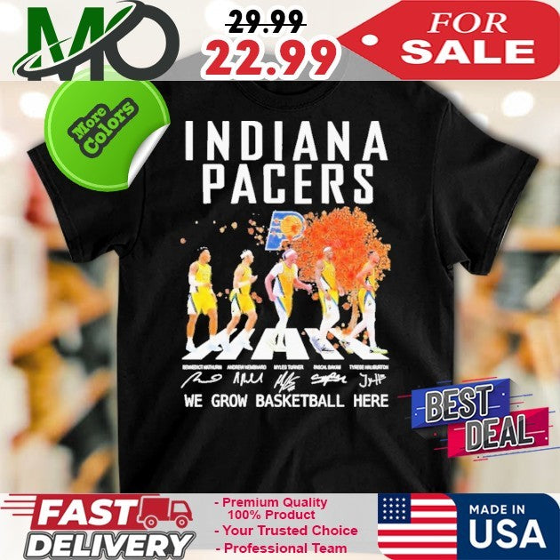 Indiana Pacers We Grow Basketball Here Signature And Logo 2025 Shirt