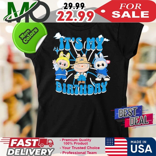 It’s My Birthday Labubu Monsters For Birthday Parties Shirt
